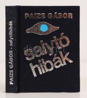 Paizs Gábor: Salytó hibák. Debrecen, 1983 Lapkiadó Vállalat. Minikönyv. Kiadott példányszám: 350. sorozatszám: 071. Ezüstözött kiadói műbőr kötésben, újszerű állapotban.