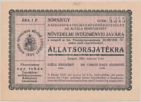 Szeged 1944. "A Szegedi Katolikus Nővédő-Egyesület" állatsorsjátéka "Nővédelmi Intézményei Javára" felülbélyegzett T:II