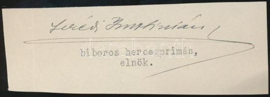 Serédi Jusztinián (1884-1945) tudós, egyházjogász, érsek, bíboros, a magyar katolikus egyház vezetője, aki nyíltan szembeszállt a nyilasokkal. Aláírás kivágáson