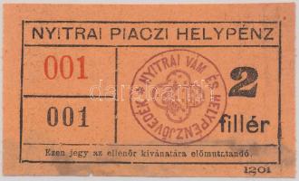 cca 1910 Nyitra piaci helypénz 2f T:III.