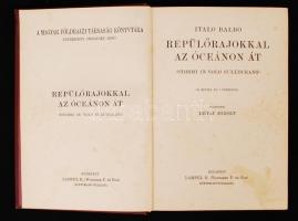 Balbo, Italo: Repülőrajokkal az óceánon át(Stormi in volo sull'oceano). 65 képpel és 1 térképpe...