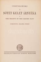 Ossendowski: A sötét Kelet árnyéka. The shadow of the gloomy East. Fordította Balassa József. Bp., F...