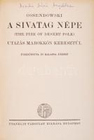 Ossendowski: A sivatag népe. Bp., Franklin. Kiadói aranyozott egészvászon kötés, enyhén kopottas áll...