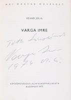 Szabó Júlia: Varga Imre. Bp., 1973, Képzőművészeti Alap Kiadóvállalata (Mai magyar művészet). Varga ...