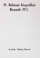 IV. Balatoni Kisgrafikai Biennálé 1977. Összeáll.: Baranyi Judit. Keszthely, 1977, Balatoni Múzeum. ...