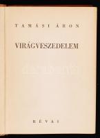 Tamási Áron: Virágveszedelem. Budapest, 1938, Révai. Díszített félvászon kötésben. Gerinc elvált, eg...