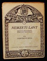 Lampérth Géza: Nemzeti Lant. Hazafias költemények, szavalati darabok. Budapest, 1923, Magyar Nemzeti...