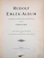 Rudolf emlék-album. A magyar irók és művészek szives közreműködésével szerk. Cziklay Lajos. Budapest...