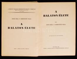 Entz Géza-Sebestyén Olga: A Balaton élete. Bp., 1942 Királyi Magyar Természettudományi Társulat. 44 ...