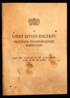 1938 A Szent István emlékév országos ünnepségeinek sorrendje, 1938. évi augusztus hó 15-én, 16-án, 17-én, 18-án és 20-án. Kicsit foltos papírkötésben, 20 p.