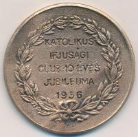 1936. "Emléklap - KIC / Katolikus Ifjúsági Club 10 Éves Jubileuma" Br emlékérem T:2
