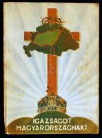 Igazságot Magyarországnak! Trianon kegyetlen tévedései. Negyedik átdolgozott kiadás. A Pesti Hírlap ajándéka. Bp., 1931. Sok színes illusztrációval. 2db melléklet a Pesti Hirlap ajándéka: Emlékezzünk Nagy Magyarországról, és Az ezeréves magyar Felvidék.