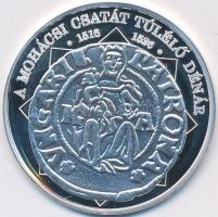 DN "A magyar nemzet pénzérméi - A mohácsi csatát túlélő dénár 1516-1526." Ag emlékérem (10...
