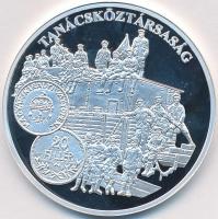 DN "A magyar pénz krónikája - Tanácsköztársaság" Ag emlékérem (20g/0.999/38,61mm) T:PP Tan...