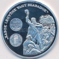 DN "A magyar pénz krónikája - Rabok legyünk vagy szabadok" Ag emlékérem (20g/0.999/38,61mm...