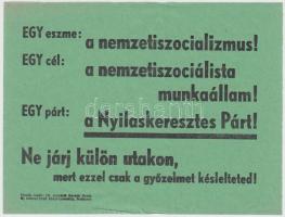 cca 1940 Egy eszme: a nemzetiszocializmus! A Nyilaskeresztes Párt röplapja, 15x12 cm