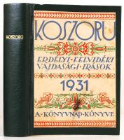 Koszorú. Erdélyi, felvidéki, vajdasági írások. Az 1931-es Könyvnap könyve. Bp., 1931, Magyar Könyvki...
