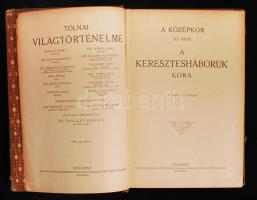 Dr. Ballagi Aladár(szerk.): Tolnai Világtörténelme VIII-IX. kötet. A középkor III-IV. rész. Bp., Tol...