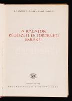 Radnóti Aladár, Gerő László: A Balaton régészeti és történeti emlékei. Bp., 1952, Közoktatásügyi Kia...