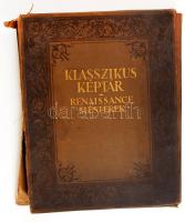 1928 Klasszikus képtár Rennaisance mesterek 60 festmény és elemző-magyarázó szövegek nagy alakú albumban, megviselt állapotban, 3 db hiányzik
