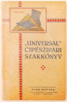 Kiss Mátyás: Universal cipészipari szakkönyv. Bp., 1928, Goldstücker és Hirschler. Kiadói papír kötésben. Nagyon szép állapotú.