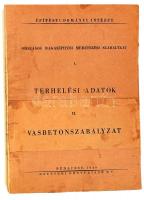 1949 Országos magasépítési méretezési szabályzat. I. Terhelési adatok II. Vasbeton szabályzat. Bp., Egyetemi Könyvkiadó.