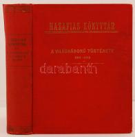 Hazafias könyvtár: Pilch Jenő: A világháború története. 1914-1918.  Bp, Franklin. Aranyozott egészvászon kötésben. Kopottas fedőlappal. Térkép melléklet nélkül.