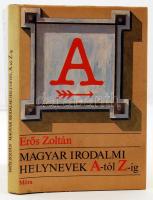 Erős Zoltán: Magyar irodalmi helynevek A-tól Z-ig. Bp., 1985, Móra Ferenc Könyvkiadó. Kartonált papírkötésben, papír védőborítóval, jó állapotban.