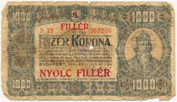 1923. 1000K T.W. nyomdahely jelöléssel és "8 FILLÉR - NYOLC FILLÉR" felülnyomással T:IV Adamo K37B