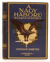 Lándor Tivadar (szerk.): A nagy háború írásban és képben összesen 6 kötet. Első rész: Északon és dél...
