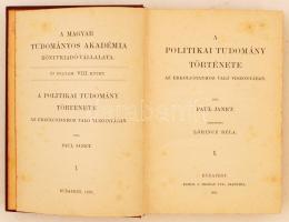 Paul Janet: A politika tudomány története az erkölcstanhoz való viszonyában. I-III. Budapest, 1891, ...