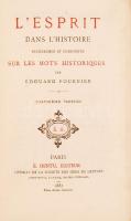 Fournier, Édouard: Lespirt dans lhistoire. Recherches et curiosités sur les mots historiques. Párizs, 1882, E. Dentu. Aranyozott, bordázott gerincű bőrkötésben, a felső lapszélek aranyozottak, jó állapotban.