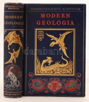 Ismeretterjesztő Könyvtár: E. S. Grew: A modern geológia. Ford. Dr. Ballenegger Róbert. 25 ábrával. Bp., 1914, Franklin-Társulat. Kiadói festett, aranyozott egészvászon kötésben, jó állapotban.