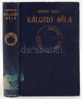 Beöthy Zsolt: Kálozdy Béla. Első kötet. Kaczián Ödön rajzaival. Bp., 1908, Franklin. Aranyozott kiadói egészvászon kötésben. Gerincnél címke folttal, egyébként jó állapotú.