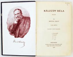 Beöthy Zsolt: Kálozdy Béla. Első kötet. Kaczián Ödön rajzaival. Bp., 1908, Franklin. Aranyozott kiad...