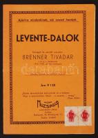 1939 Ajánlva mindenkinek, aki szereti a hazáját. Levente dalok. Szövegét és zenéjét szerezte Brenner Tivadar a K. cs. k. tulajdonosa 1914-1920 hadifogoly. Számos nótával különféle témákban (leventedalok, iskolai leventedalok, vegyes dalok), összesen 16 p.