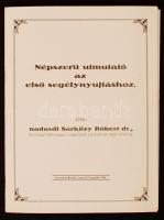 1926 Népszerű utmutató az első segélynyujtáshoz. írta: Nadasdi Sárközy Róbert dr., Somogyvármegye nagyatádi járásának tiszti orvosa. Nagyatád, 1926, Benyák János. A vízből kimentettek felélesztése plakát melléklettel. 50x35cm