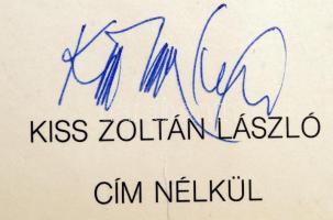 Kiss Zoltán László aláírás festmény "Cím nélkül" nyomaton 30x21cm