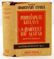 Somogyvári Gyula: A pirossapkás kislány. 1-2. köt.; A hadtest hű marad. Bp., 1943, SInger és Wolfner Irodalmi Intézet Rt. Félvászon kötésben, kicsit szakadt papír védőborítóval, egyébként jó állapotban.