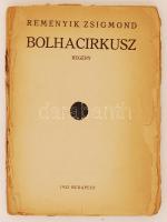 Reményik Zsigmond: Bolhacirkusz. Bp,. 1932, Spitzer. A fedőlap teljesen hiányzik, szakadozott lapszélek.