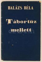 Balázs Béla: Tábortűz mellett. Versek. Moszkva, 1940, Meshdunarodnaja Kniga. Kiadói Papír kötésben.