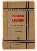 Gábor Andor: Rehákné lelkem! Két pesti asszony beszélgetései. Első sorozat: 1942 nyarától Mussolini bukásáig. Moszkva, 1943, Idegennyelvű irodalmi Kiadó. Kiadói papír kötésben.