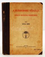 Révai Mór: A világháború végcélja. Anglia kiválása Európából. Bp., 1915, Révai testvérek. Kiadói félvászonkötésben. Sarkok kopottak, 2 firkált oldal.