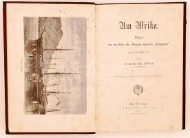 Jedina, Leopold von: Um Afrika. Skizzen von der Reise Sr. Majestät Corvette "Helgoland" in...