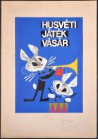Vajda Lajos (1922-2008): Húsvéti játék vásár. Elfogadott plakát terv.  Vegyes technika, papír. 29×21...