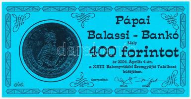 Pápa 2004. "23. Bakonyvidéki Éremgyűjtő Találkozó" 400Ft Balassi-bankó T:I