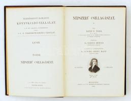 Todd, David: Népszerű csillagászat.
Bp. 1901. K. M. Term.tud. Társ. For. Darvai Móricz. Szövegközt 3...