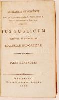 Szvorényi, Michael:Ius publicum commune, et particulare ecclesiae Hungaricae. Pars generalis. Weszpr...