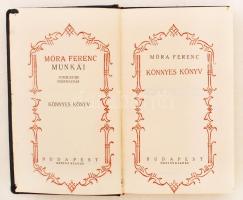 Móra Ferenc: Könnyes könyv. - - munkái. Jubileumi díszkiadás. Bp., (1935) Lantos RT. Kiadói aranyozo...