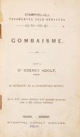 Cserey Adolf: Gombaisme. Pozsony - Budapest, 1902, Stampfel Károly. Tulajdonosi ex librisszel. Kopot...